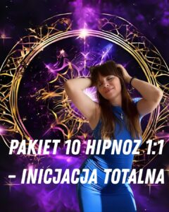 Pakiet 10 hipnoz 1:1 – Inicjacja Totalna